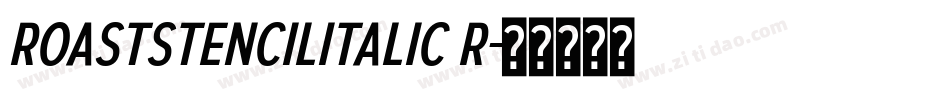 ROASTSTENCILITALIC R字体转换